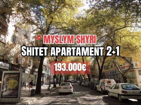 SHITET APARTAMENT 2+1 – MYSLYM SHYRI, TIRANË